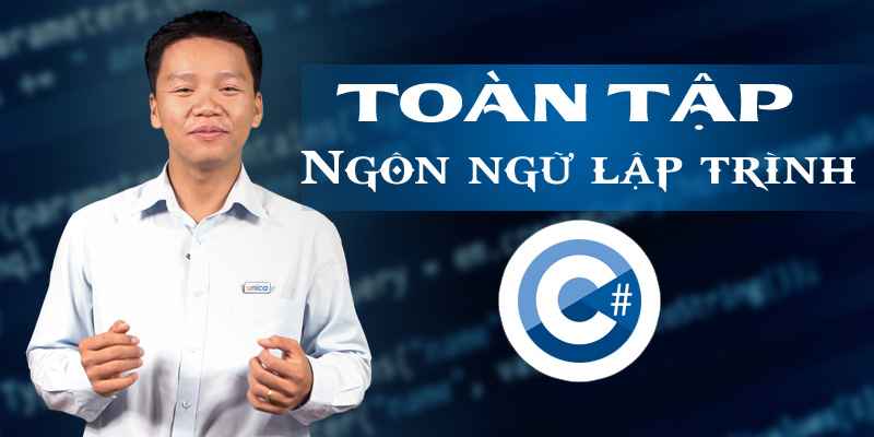 Chia Sẻ Khóa Học Toàn tập ngôn ngữ lập trình C#